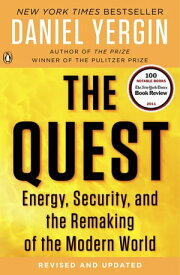 The Quest Energy, Security, and the Remaking of the Modern World【電子書籍】[ Daniel Yergin ]