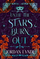 Until The Stars Burn Out