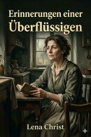 Erinnerungen einer Überflüssigen