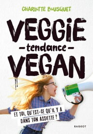 Veggie tendance vegan【電子書籍】[ Charlotte Bousquet ]
