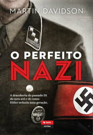 O Perfeito Nazi【電子書籍】[ Martin Davidson ]