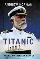 Titanic: Freak Accident or Farce?