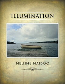 Illumination【電子書籍】[ Nelline Naidoo ]