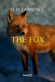 The Fox【電子書籍】[ D. H. Lawrence ]