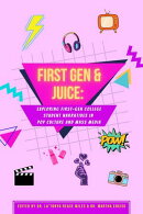 First Gen & Juice: Exploring First-Gen College Student Narratives in Pop Culture and Mass Media