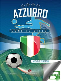 Azzurro come il cielo【電子書籍】[ Ventrone Michele ]