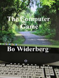 The Computer Game【電子書籍】[ Bo Widerberg ]