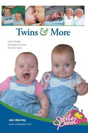 Twins & More How Parents Manage & Survive the First Years【電子書籍】[ Jan Murray ]