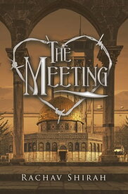 The Meeting【電子書籍】[ Rachav Shirah ]
