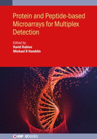 Protein and Peptide-based Microarrays for Multiplex Detection【電子書籍】[ Ms Sakineh Hajeibi ]