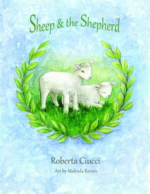 Sheep & the Shepherd【電子書籍】[ Roberta Ciucci ]