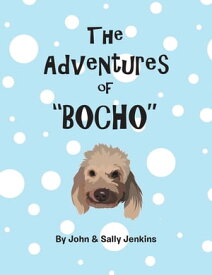 The Adventures of Bocho【電子書籍】[ John ]
