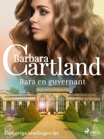 Bara en guvernant【電子書籍】[ Barbara Cartland ]