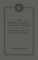 The Spiritual Exercises of St. Ignatius of Loyola