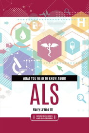 What You Need to Know about ALS【電子書籍】[ Harry LeVine III ]