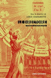 Le Directoire - Forger la R?publique (1795-1799)【電子書籍】[ Loris Chavanette ]
