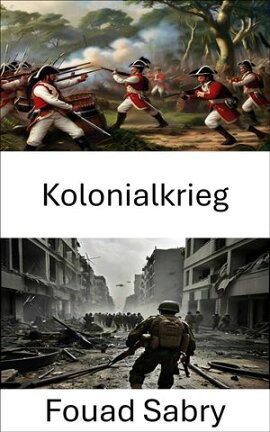 Kolonialkrieg Strategien und Taktiken der imperialen Eroberung