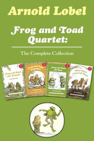 Frog and Toad Quartet: The Complete Collection I Can Read Level 2: Frog and Toad are Friends, Frog and Toad Together, Frog and Toad All Year, Days with Frog and Toad【電子書籍】[ Arnold Lobel ]