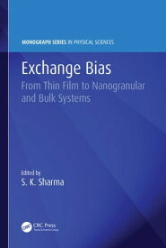 Exchange Bias From Thin Film to Nanogranular and Bulk Systems【電子書籍】