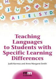 Teaching Languages to Students with Specific Learning Differences【電子書籍】[ Anne Margaret Smith ]
