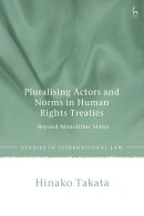 Pluralising Actors and Norms in Human Rights Treaties