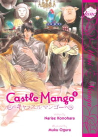 Castle Mango Vol. 1 (Yaoi Manga)【電子書籍】[ Narise Konohara ]