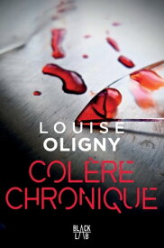 Col?re chronique【電子書籍】[ Louise Oligny ]