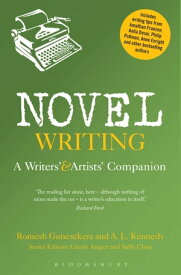 Novel Writing A Writers' and Artists' Companion【電子書籍】[ Romesh Gunesekera ]