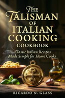 The Talisman of Italian Cooking Cookbook