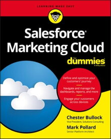 Salesforce Marketing Cloud For Dummies【電子書籍】[ Chester Bullock ]