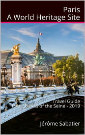 Paris A World Heritage Site【電子書籍】[ J?r?me Sabatier ]