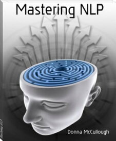 Mastering NLP【電子書籍】[ Donna McCullough ]