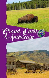 Grand Ouest Am?ricain Voyage Experience【電子書籍】[ Cristina Rebiere ]