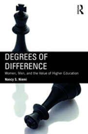 Degrees of Difference Women, Men, and the Value of Higher Education【電子書籍】[ Nancy S. Niemi ]