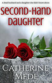 Second-Hand Daughter【電子書籍】[ Catherine Mede ]