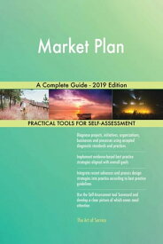 Market Plan A Complete Guide - 2019 Edition【電子書籍】[ Gerardus Blokdyk ]