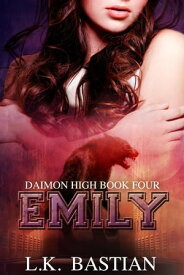 Emily Daimon High【電子書籍】[ L.K. Bastian ]