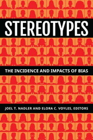 Stereotypes The Incidence and Impacts of Bias【電子書籍】