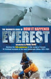 The Mammoth Book of How it Happened - Everest【電子書籍】[ Jon E. Lewis ]