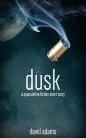 Dusk Dusk, #1【電子書籍】[ David Adams ]
