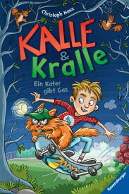 Kalle & Kralle, Band 1: Ein Kater gibt Gas【電子書籍】[ Christoph Mauz ]
