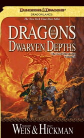 Dragons of the Dwarven Depths Lost Chronicles, Volume One【電子書籍】[ Margaret Weis ]