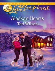 Alaskan Hearts (Mills & Boon Love Inspired)【電子書籍】[ Teri Wilson ]