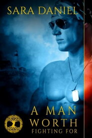 A Man Worth Fighting For (Wiccan Haus book 2)【電子書籍】[ Sara Daniel ]