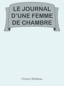 LE JOURNAL D’UNE FEMME DE CHAMBRE