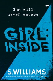 Girl: Inside【電子書籍】[ S. Williams ]