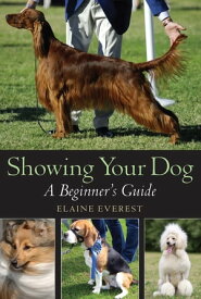 Showing Your Dog A Beginner's Guide【電子書籍】[ Elaine Everest ]
