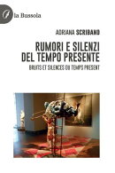 Rumori e Silenzi del tempo presente