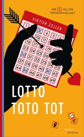 Lotto Toto tot Der erste Fall der Tippgemeinschaft【電子書籍】[ Viktor Zeller ]