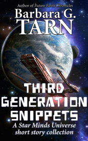 Third Generation Snippets【電子書籍】[ Barbara G.Tarn ]